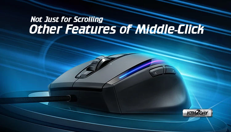 The middle mouse button has more to offer than just scrolling